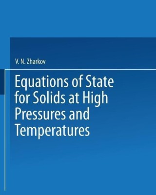 Equations of State for Solids at High Pressures and Temperatures(English, Paperback, Zharkov V. N.)