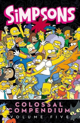 Simpsons Comics Colossal Compendium, Volume 5(English, Paperback, Groening Matt)