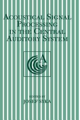 Acoustical Signal Processing in the Central Auditory System(English, Paperback, unknown)