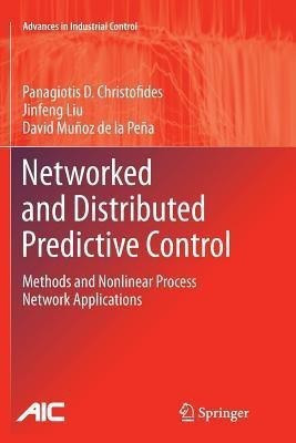 Networked and Distributed Predictive Control(English, Paperback, Christofides Panagiotis D.)