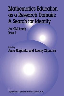Mathematics Education as a Research Domain: A Search for Identity(English, Paperback, Sierpinska Anna)