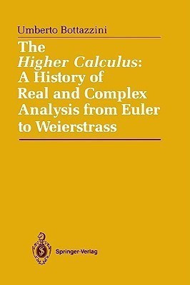 The Higher Calculus: A History of Real and Complex Analysis from Euler to Weierstrass(English, Hardcover, Bottazini Umberto)