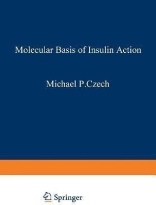 Molecular Basis of Insulin Action(English, Paperback, Czech Michael P.)