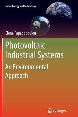 Photovoltaic Industrial Systems(English, Paperback, Papadopoulou Elena)