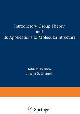 Introductory Group Theory and Its Application to Molecular Structure(English, Paperback, Ferraro John)