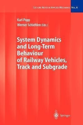 System Dynamics and Long-Term Behaviour of Railway Vehicles, Track and Subgrade(English, Paperback, unknown)