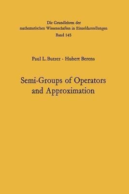 Semi-Groups of Operators and Approximation(English, Paperback, Butzer Paul Leo)