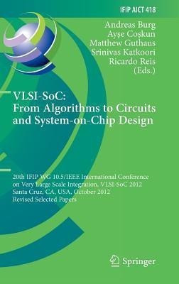 VLSI-SoC: From Algorithms to Circuits and System-on-Chip Design(English, Hardcover, unknown)
