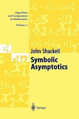 Symbolic Asymptotics(English, Paperback, Shackell John R.)
