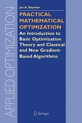 Practical Mathematical Optimization(English, Paperback, Snyman Jan)