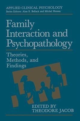 Family Interaction and Psychopathology(English, Paperback, Jacob Theodore)
