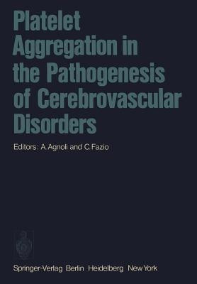 Platelet Aggregation in the Pathogenesis of Cerebrovascular Disorders(English, Paperback, unknown)