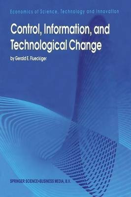 Control, Information, and Technological Change(English, Paperback, Flueckiger Gerald E.)