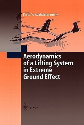 Aerodynamics of a Lifting System in Extreme Ground Effect(English, Paperback, Rozhdestvensky Kirill V.)