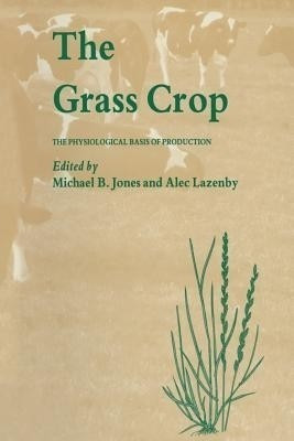 The Grass Crop(English, Paperback, Jones M.)