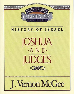 Thru the Bible Vol. 10: History of Israel (Joshua/Judges)(English, Paperback, McGee J. Vernon)