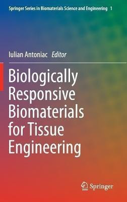 Biologically Responsive Biomaterials for Tissue Engineering(English, Hardcover, unknown)