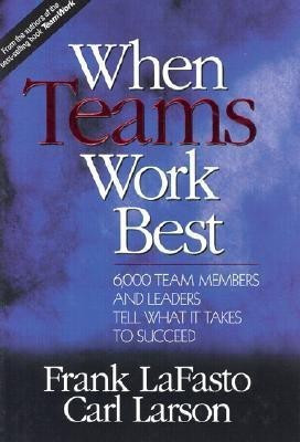 When Teams Work Best(English, Hardcover, LaFasto Frank M. J.)