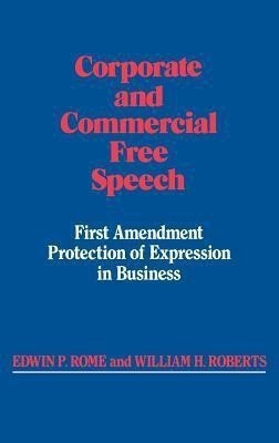 Corporate and Commercial Free Speech(English, Hardcover, Roberts William)