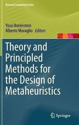 Theory and Principled Methods for the Design of Metaheuristics(English, Hardcover, unknown)