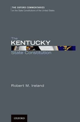 The Kentucky State Constitution(English, Hardcover, M. Ireland Robert)