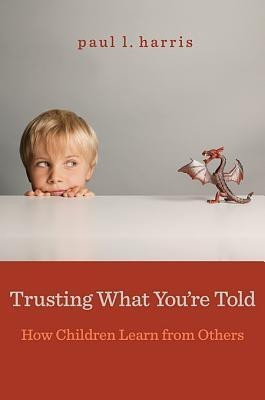 Trusting What You're Told(English, Hardcover, Harris Paul L.)
