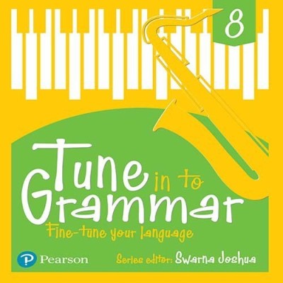 English Grammar Book, Tune in to Grammar, 13 -14 Years (Class 8)(English, Paperback, Joshua Swarna)