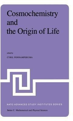 Cosmochemistry and the Origin of Life(English, Paperback, unknown)