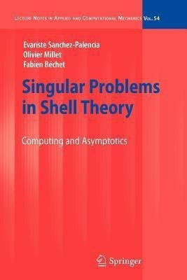 Singular Problems in Shell Theory(English, Paperback, Sanchez-Palencia Evariste)