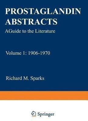 Prostaglandin Abstracts(English, Paperback, Sparks Richard M.)