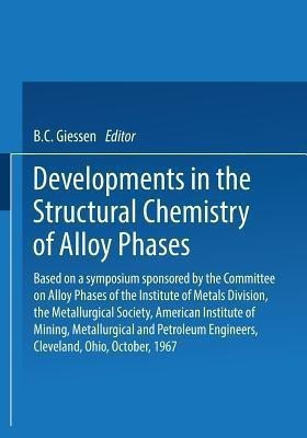 Developments in the Structural Chemistry of Alloy Phases(English, Paperback, unknown)