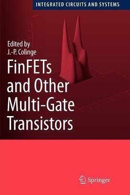 FinFETs and Other Multi-Gate Transistors(English, Paperback, unknown)