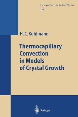 Thermocapillary Convection in Models of Crystal Growth(English, Paperback, Kuhlmann Hendrik C.)