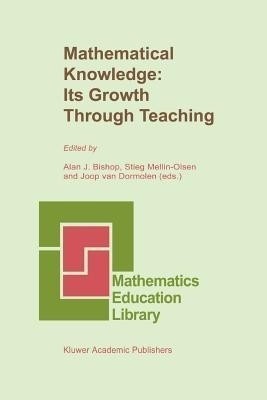 Mathematical Knowledge: Its Growth Through Teaching(English, Paperback, unknown)