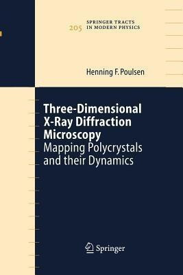 Three-Dimensional X-Ray Diffraction Microscopy(English, Paperback, Poulsen Henning Friis)