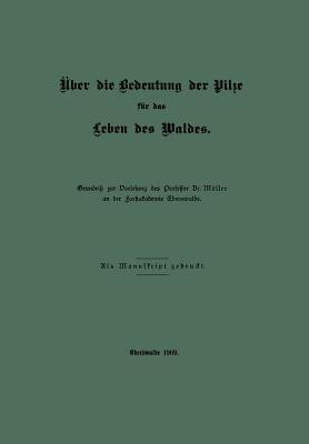 UEber die Bedeutung der Pilze fur das Leben des Waldes(German, Paperback, Moeller A.)