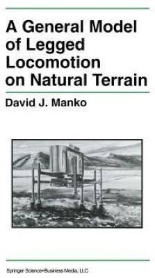 A General Model of Legged Locomotion on Natural Terrain(English, Paperback, Manko David J.)