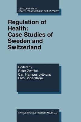 Regulation of Health: Case Studies of Sweden and Switzerland(English, Paperback, unknown)