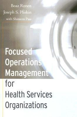 Focused Operations Management for Health Services Organizations(English, Paperback, Ronen Boaz)
