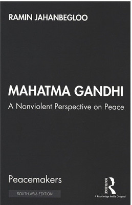 Mahatma Gandhi: A Nonviolent Perspective on Peace(Paperback, Ramin Jahanbegloo)