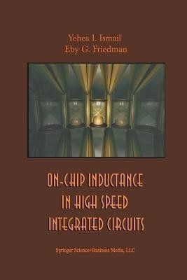 On-Chip Inductance in High Speed Integrated Circuits(English, Paperback, Ismail Yehea I.)