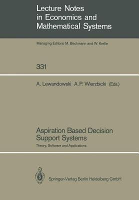 Aspiration Based Decision Support Systems(English, Paperback, unknown)
