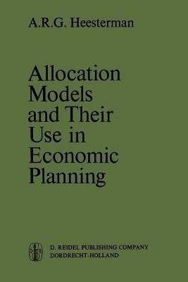 Allocation Models and their Use in Economic Planning(English, Paperback, Heesterman Aaart R.)