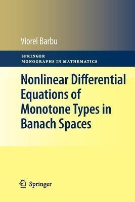 Nonlinear Differential Equations of Monotone Types in Banach Spaces(English, Paperback, Barbu Viorel)