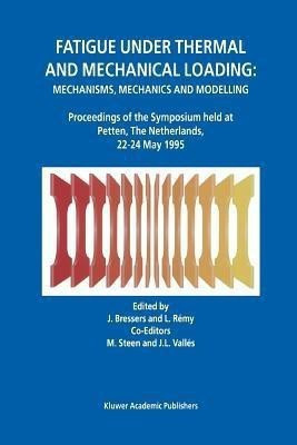 Fatigue under Thermal and Mechanical Loading: Mechanisms, Mechanics and Modelling(English, Paperback, unknown)