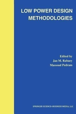 Low Power Design Methodologies(English, Paperback, unknown)