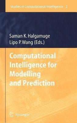 Computational Intelligence for Modelling and Prediction(English, Hardcover, unknown)