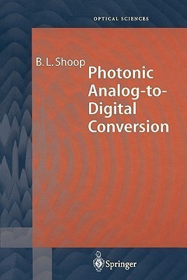 Photonic Analog-to-Digital Conversion(English, Paperback, Shoop Barry L.)