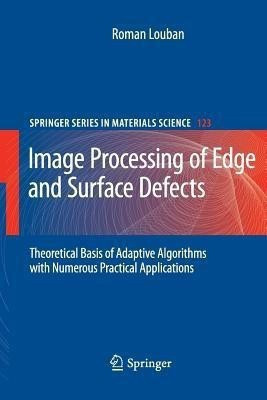 Image Processing of Edge and Surface Defects(English, Paperback, Louban Roman)