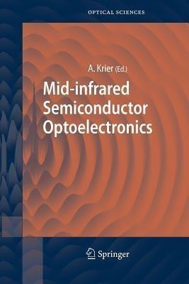 Mid-infrared Semiconductor Optoelectronics(English, Paperback, unknown)